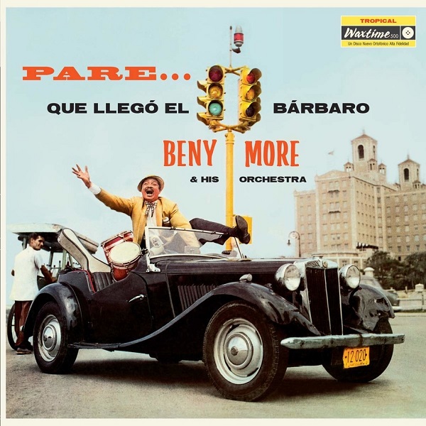 BENY MORE / ベニー・モレー / PARE... QUE LLEGO EL BARBARO + 2 BONUS TRACKS
