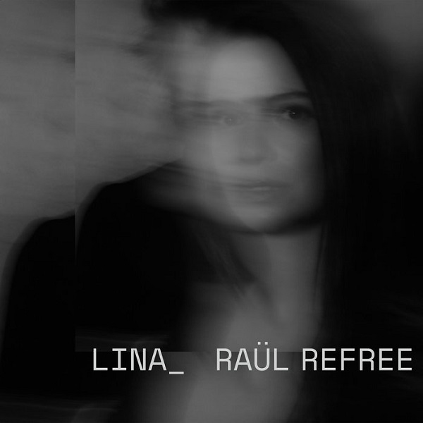 LINA & RAUL REFREE / リナ & ラウル・ヘフレー / LINA_RAUL REFREE