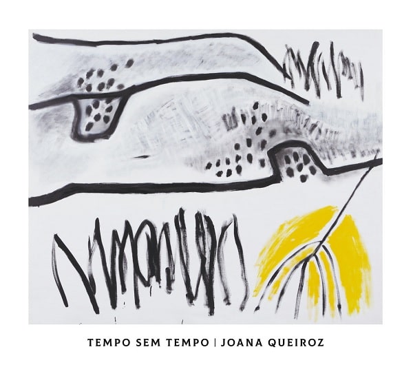JOANA QUEIROZ / ジョアナ・ケイロス / TEMPO SEM TEMPO / テンポ・セン・テンポ