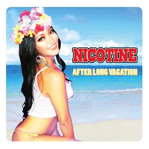 NICOTINE / ニコチン / AFTER LONG VACATION