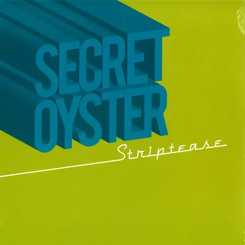 SECRET OYSTER / シークレット・オイスター / STRIPTEASE - 180g LIMITED VINYL
