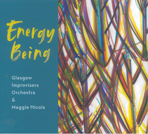 GLASGOW IMPROVISERS & MAGGIE NICOLS / Energy Being