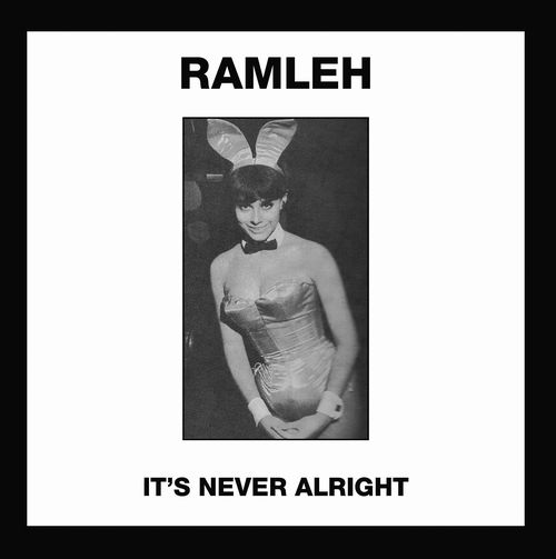RAMLEH / ラムレー / IT'S NEVER ALRIGHT / KERB KRAWLER