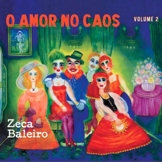ZECA BALEIRO / ゼカ・バレイロ / O AMOR NO CAOS V.2