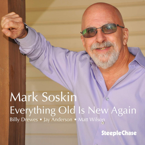 MARK SOSKIN / マーク・ソスキン / Everything Old Is New Again