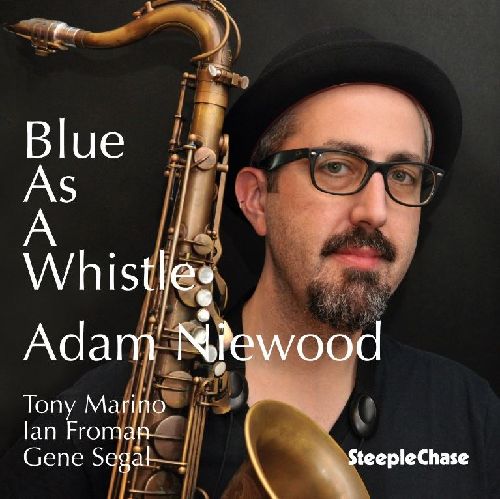 ADAM NIEWOOD / アダム・ニューウウッド / Blues As A Whistle