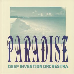 DEEP INVENTION ORCHESTRA / PARADISE (REMASTERED)