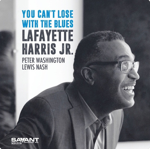 LAFAYETTE HARRIS JR. / ラファヤッテ・ハリス・ジュニア / You Can'T Lose With The Blues