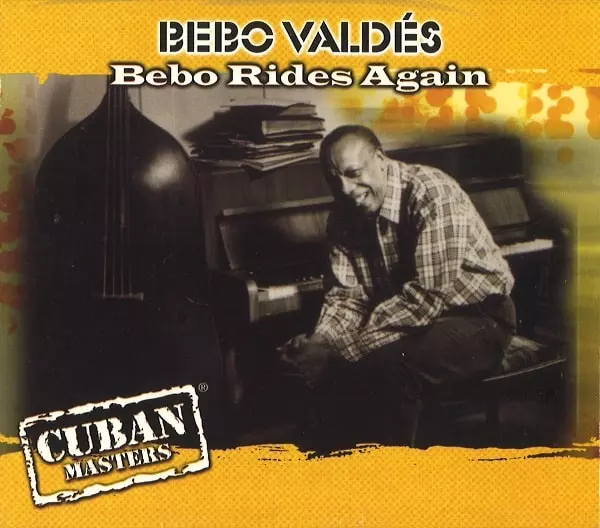 BEBO VALDES / ベボ・バルデス / BEBO RIDES AGAIN