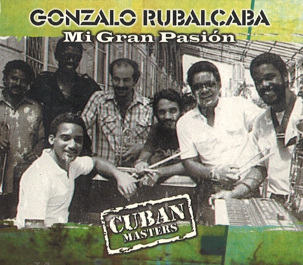 GONZALO RUBALCABA / ゴンサロ・ルバルカバ / MI GRAN PASION