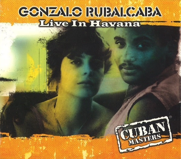 GONZALO RUBALCABA / ゴンサロ・ルバルカバ / LIVE IN HAVANA