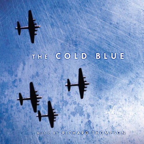 RICHARD THOMPSON / リチャード・トンプソン / THE COLD BLUE: ORIGINAL MOTION PICTURE SCORE