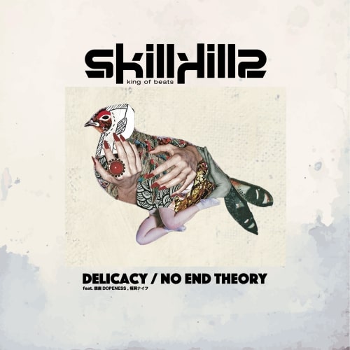 skillkills / Delicacy/NO END THEORY