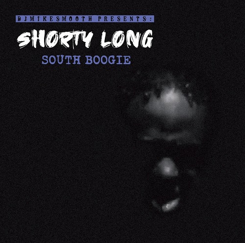 SHORTY LONG / SOUTH BOOGIE "CD"