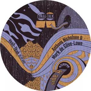 ANTHONY NICHOLSON & MARK DE CLIVE-LOWE / YEAH-YEAH / ANOTHER STORY