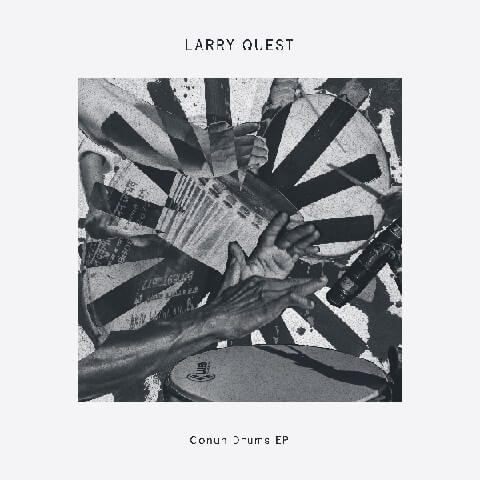 LARRY QUEST / CONUN DRUMS EP