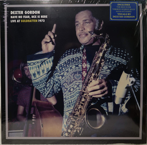 DEXTER GORDON / デクスター・ゴードン / Have No Feat, Dex Is Here Live At Guldhatten 1972 (LP)