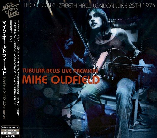 MIKE OLDFIELD / マイク・オールドフィールド / TUBULAR BELLS LIVE PREMIERE / ライヴ・イン・ロンドン1973