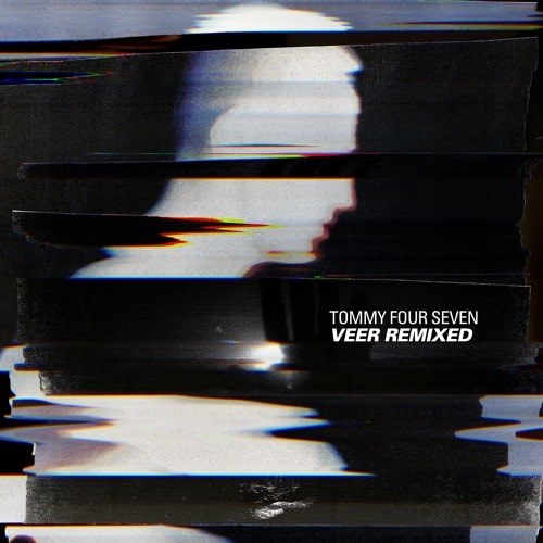 TOMMY FOUR SEVEN / VEER REMIXED