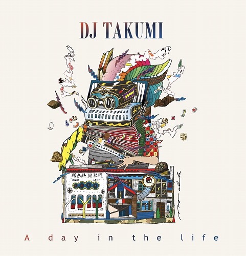 DJ TAKUMI / A Day In The Life "2CD"