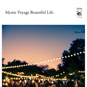V.A. (Mystic Voyage) / Mystic Voyage Beautiful Life
