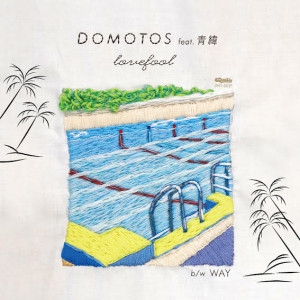 DOMOTOS / ドモトーズ / Lovefool c/w Way(7インチ)