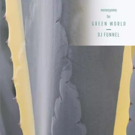 DJ FUNNEL / DJファンネル / GREEN WORLD
