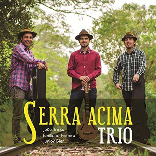 SERRA ACIMA / セーハ・アシーマ / JOAO TRISKA, EMILIANO PEREIRA E JUNIOR BIER