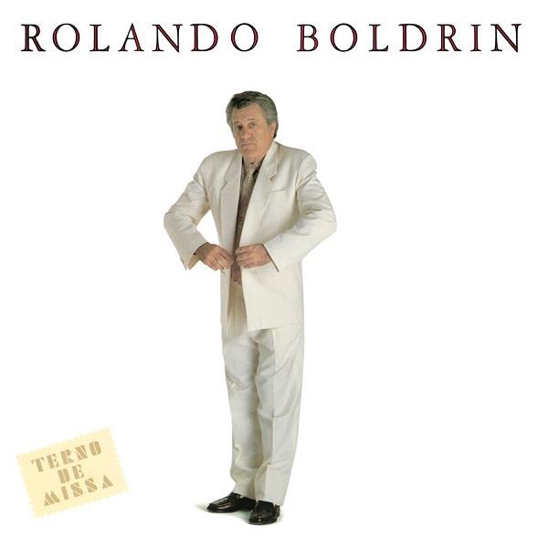 ROLANDO BOLDRIN / ホランド・ボルドリン / TERNO DE MISSA