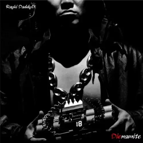 RAYKI a.k.a. DADDY #18 / Dienamite