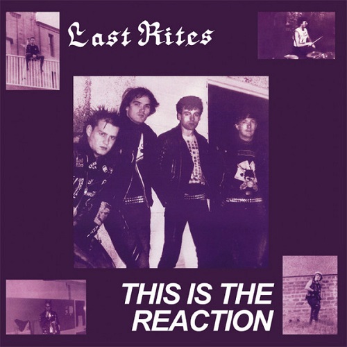 LAST RITES / THIS IS THE REACTION (LP)