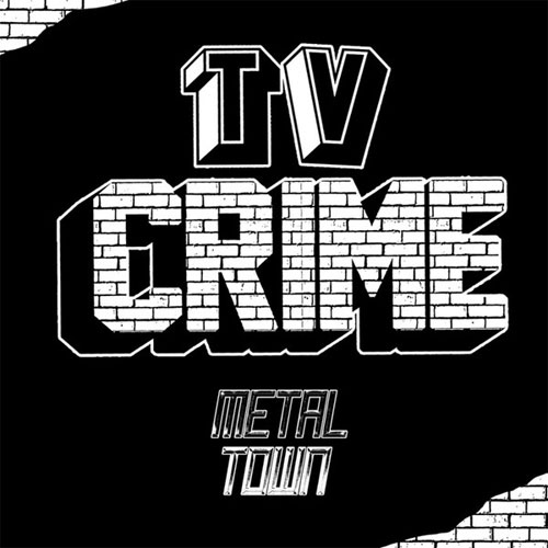 TV CRIME / METAL TOWN (LP)