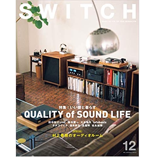 SWITCH / Vol.37 No.12 特集 いい音と暮らす QUALITY of SOUND LIFE