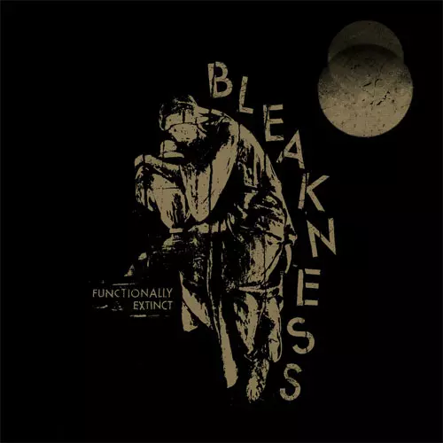 BLEAKNESS / FUNCTIONALLY EXTINCT (LP)