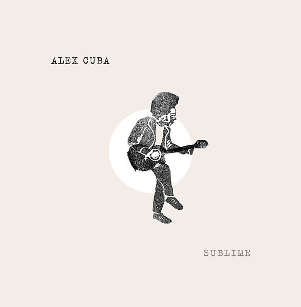 ALEX CUBA / アレックス・クーバ / SUBLIME