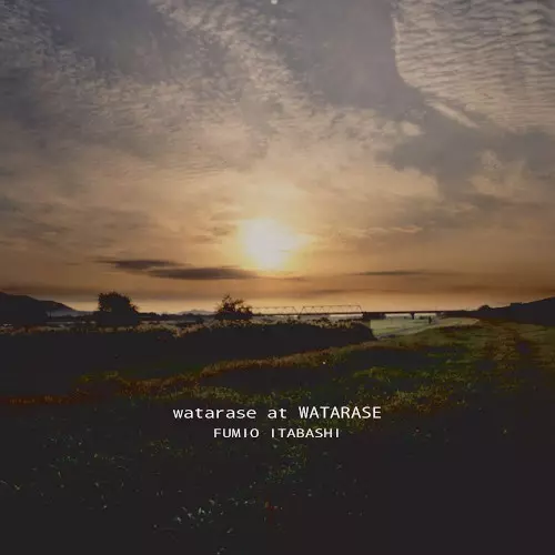 FUMIO ITABASHI / 板橋文夫 / わたらせ・アット・渡良瀬
