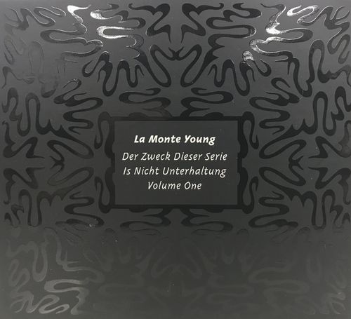 LA MONTE YOUNG / ラ・モンテ・ヤング / DER ZWECK DIESER SERIE IS NICHT UNTERHALTUNG VOLUME ONE (2CD)