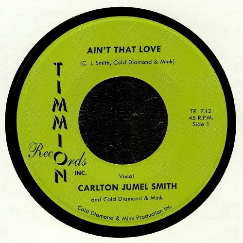 CARLTON JUMEL SMITH / COLD DIAMOND & MINK / AIN'T THAT LOVE(7")