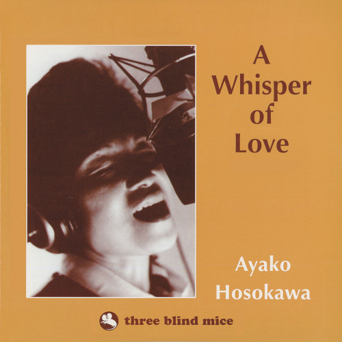 AYAKO HOSOKAWA / 細川綾子 / ア・ウィスパー・オブ・ラブ(CD)