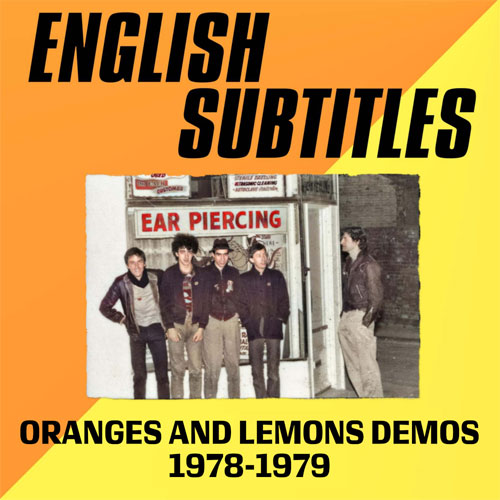 ENGLISH SUBTITLES / THE ORANGES AND LEMONS DEMOS 1978/1979 (LP)