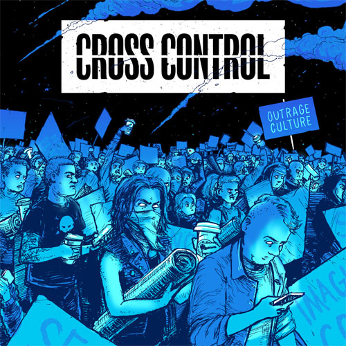 CROSS CONTROL / OUTRAGE CULTURE (7")