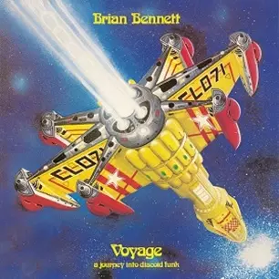BRIAN BENNETT / ブライアン・ベネット / VOYAGE - A JOURNEY INTO DISCOID FUNK