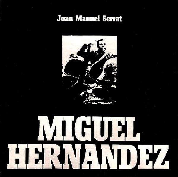 JOAN MANUEL SERRAT / ホアン・マヌエル・セラー / MIGUEL HERNANDEZ