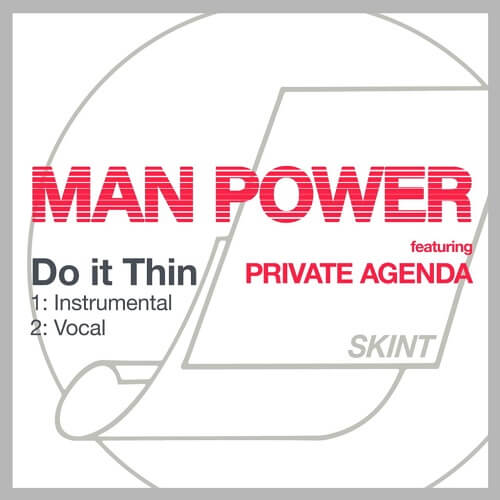 MAN POWER / DO IT THIN FEAT. PRIVATE AGENDA