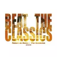 ROBERT DE BORON + THE ANTIDOTES / ロバート・デ・ボーン アンティドーツ / BEAT THE CLASSICS