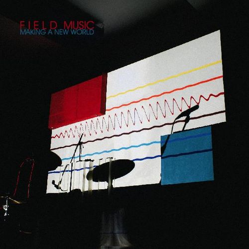 FIELD MUSIC / フィールド・ミュージック / MAKING A NEW WORLD (CD)