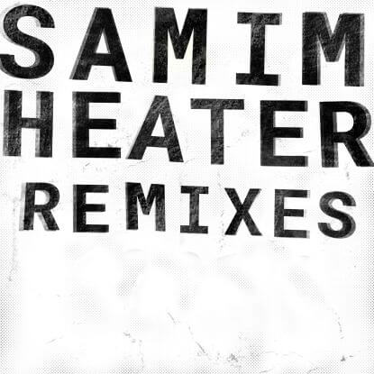 SAMIM / HEATER REMIXES