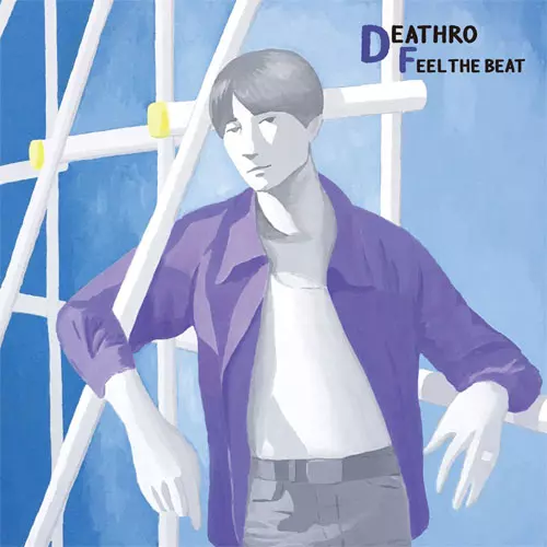 DEATHRO / FEEL THE BEAT