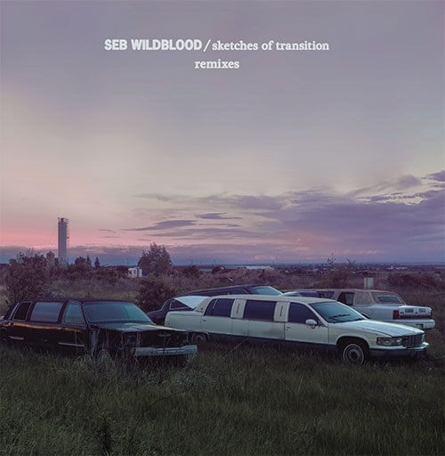 SEB WILDBLOOD / セブ・ワイルドブラッド / SKETCHES OF TRANSITION REMIXES