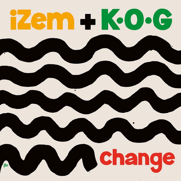 IZEM & K.O.G / CHANGE
